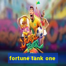 fortune tank one